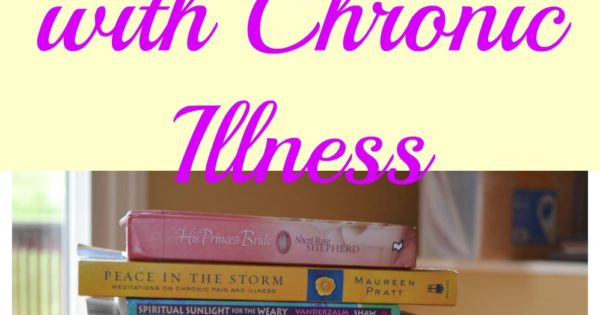 Books For Living With Chronic Illness My Fruitful Home 