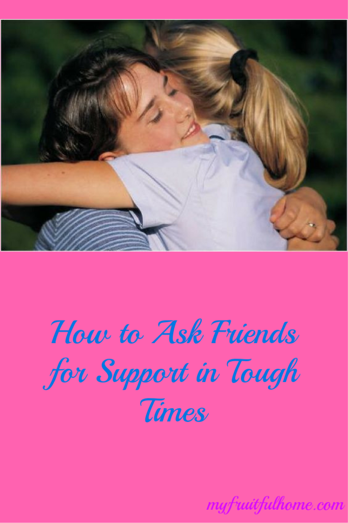 ask friends for support in tough times