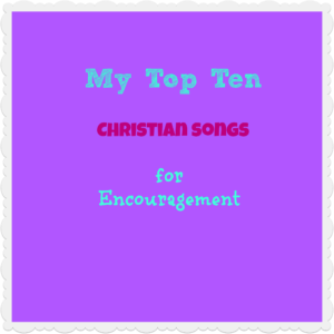 songs for encouragement