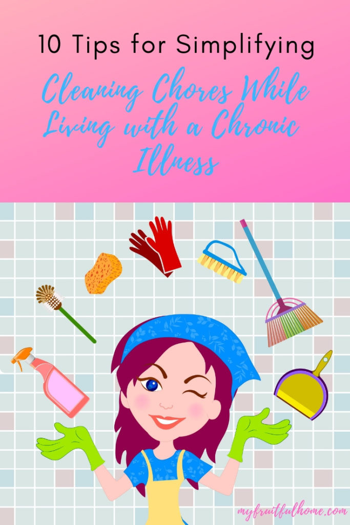 tips for making cleaning easier when you live with a chronic illness